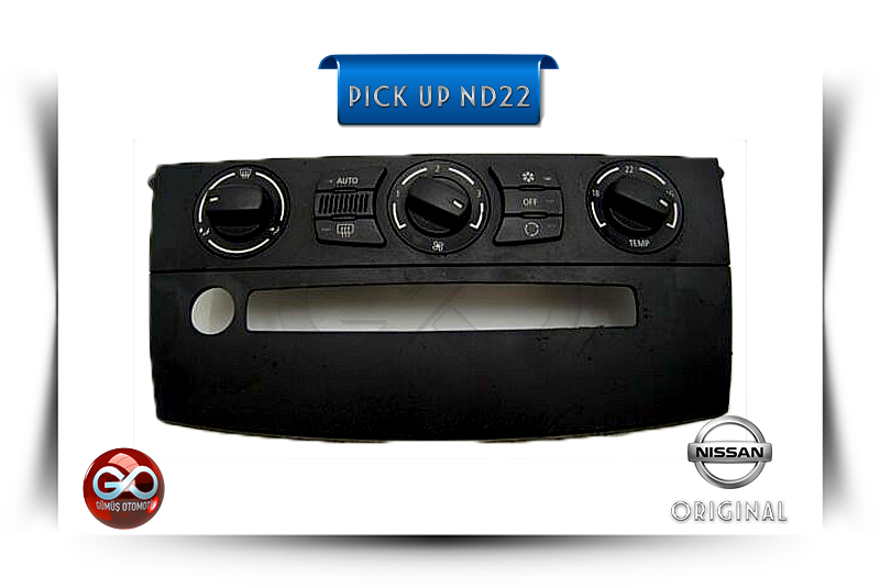 27510-VJ500<br>KOMPLE KLİMA/KALORİFER KUMANDA PANELİ<br>PICK UP = ND22 = YD25DDTI = 2500 cc = DİZEL